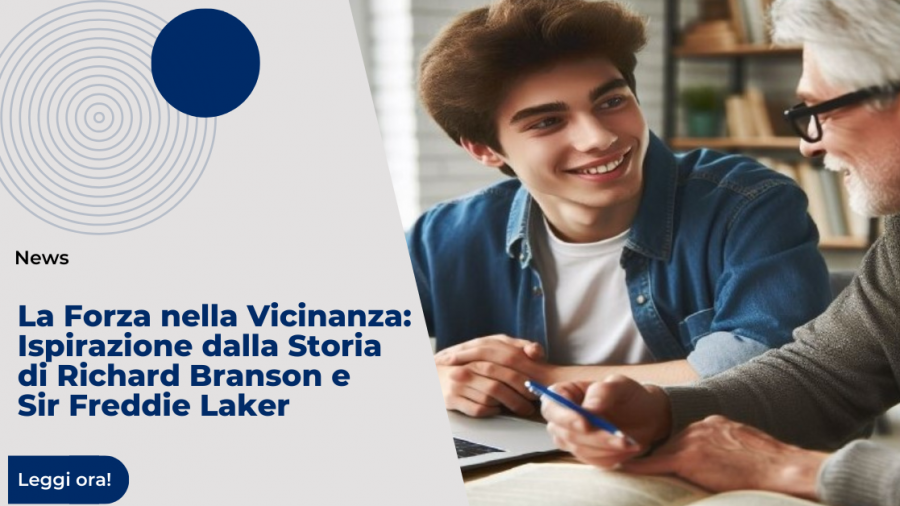 La Forza nella Vicinanza Ispirazione dalla Storia di Richard Branson e Sir Freddie Laker