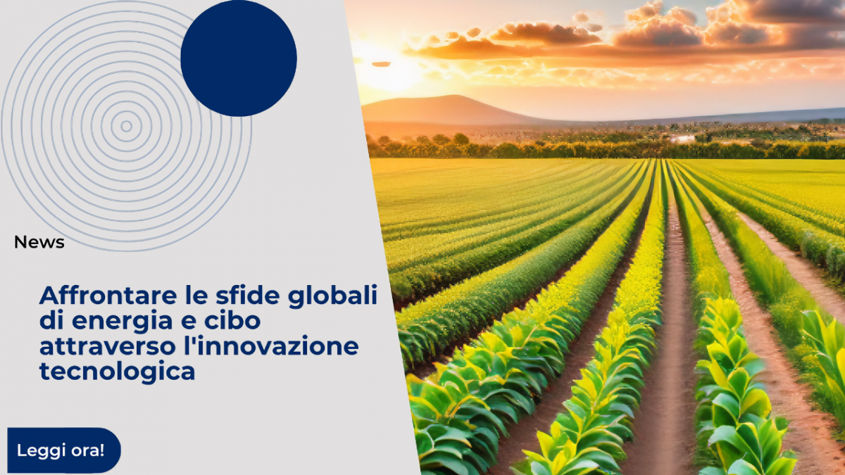 Cibo e energia: sfide globali innovative