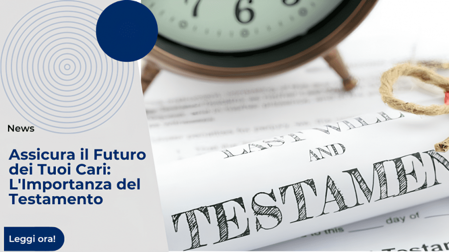 Assicura-il-Futuro-dei-Tuoi-Cari-LImportanza-del-Testamento-