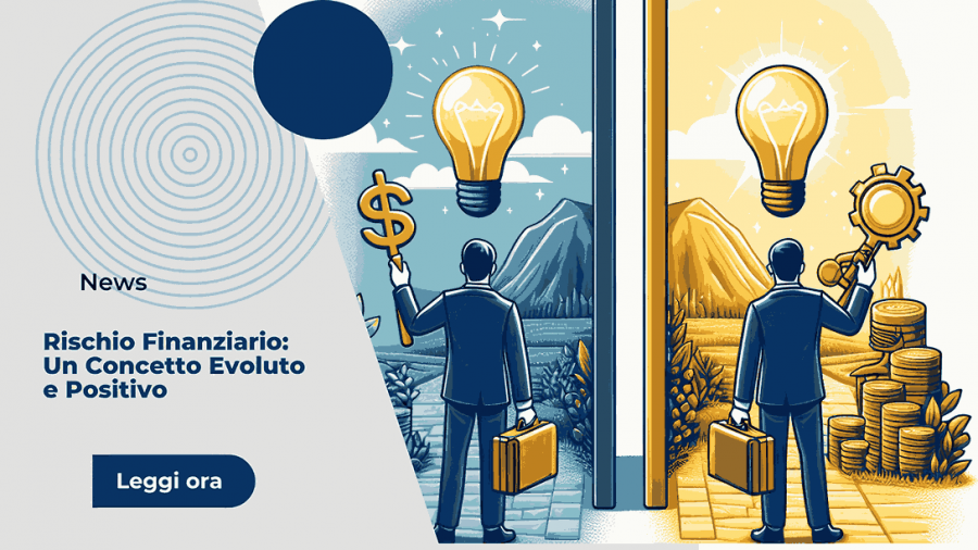 Rischio Finanziario: Un Concetto Evoluto e Positivo_2_11zon