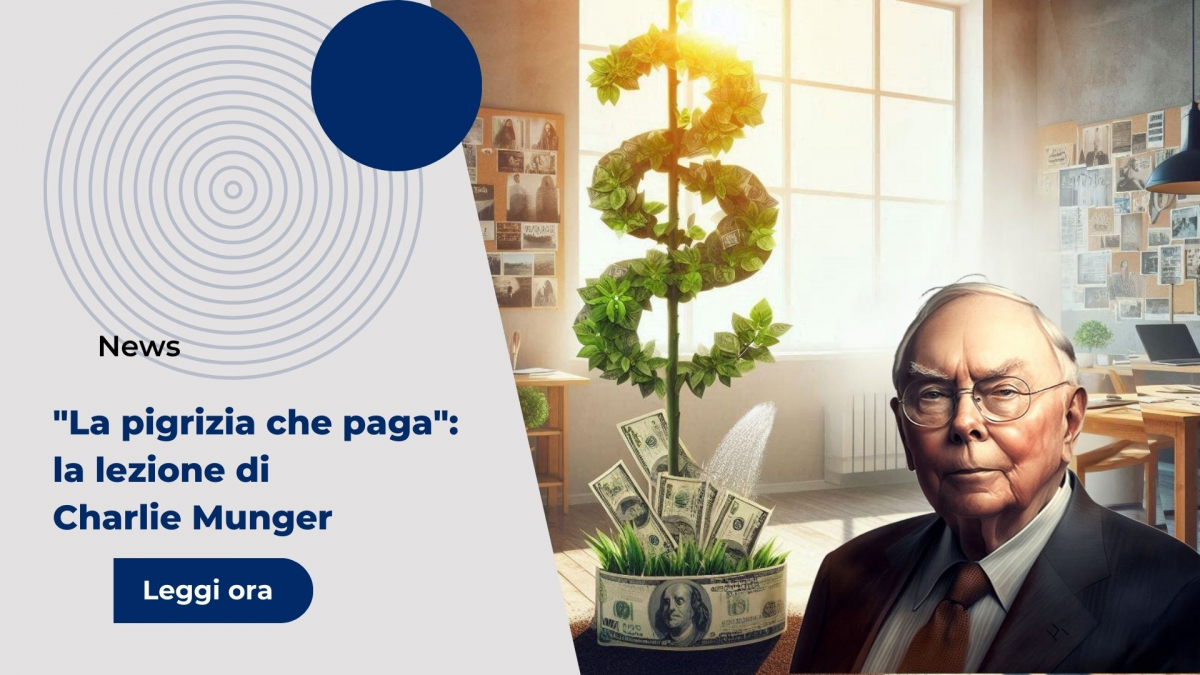 "La pigrizia che paga": la lezione di Charlie Munger