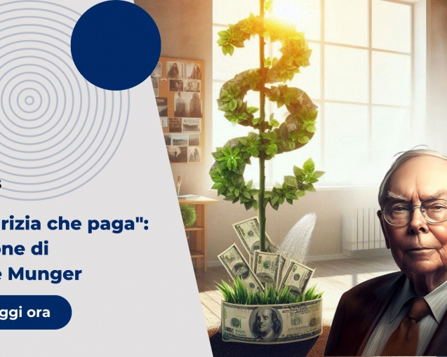 "La pigrizia che paga": la lezione di Charlie Munger