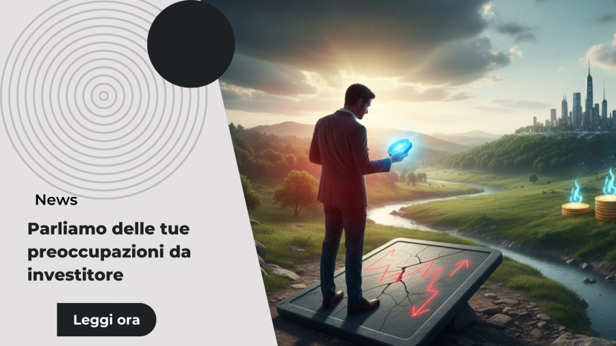 parliamo delle tue preoccupazioni da investitore