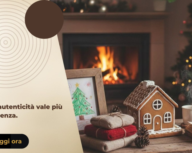 Natale: quando l'autenticità vale più dell'apparenza.