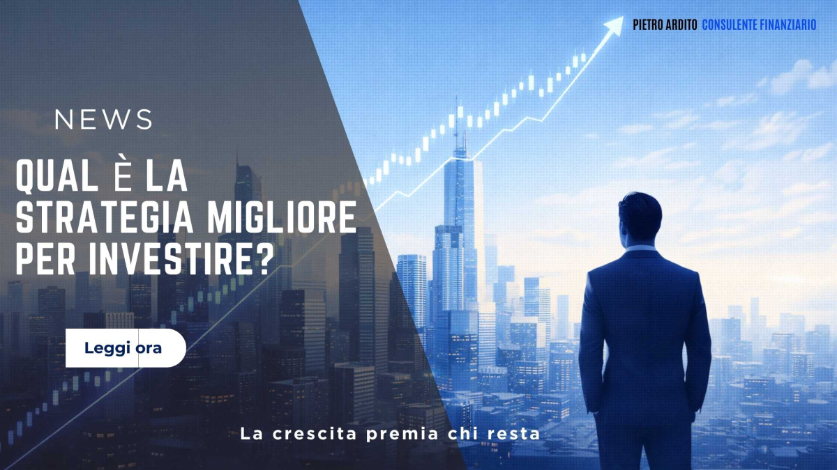 Qual è la strategia migliore per investire?