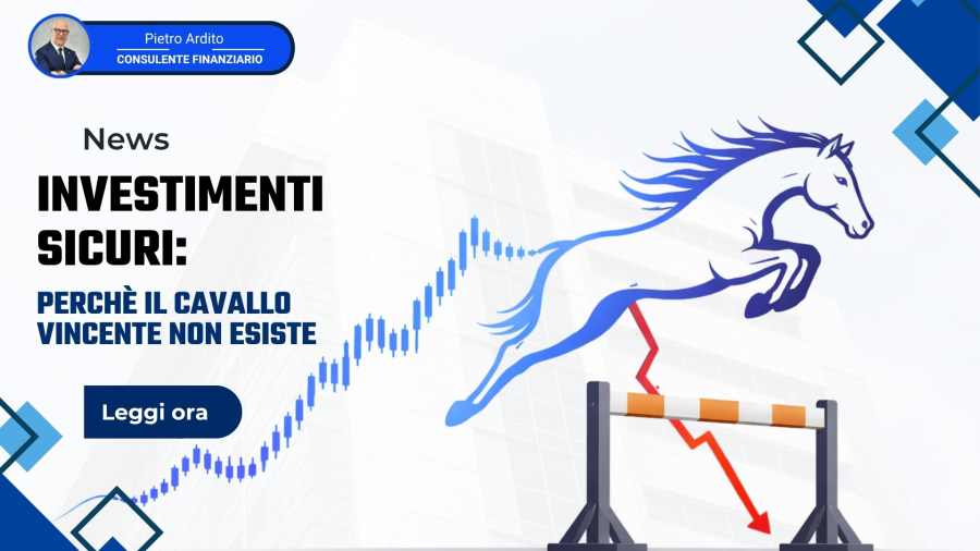 Investimenti sicuri: perchè il cavallo vincente non esiste